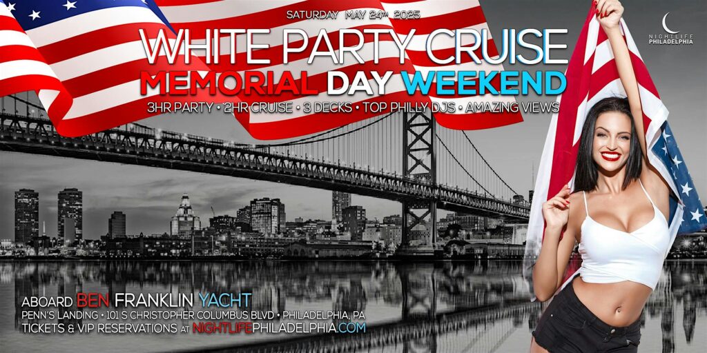 Philadelphia Memorial Day Saturday White Party Cruise